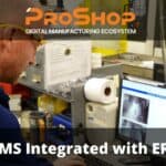 PROSHOP: QMS INTEGRATED WITH ERP