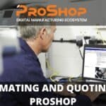 ESTIMATING AND QUOTING IN PROSHOP
