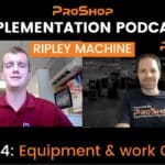 IMPLEMENTATION PODCAST: RIPLEY MACHINE - EPISODE 4