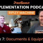 IMPLEMENTATION PODCAST: RIPLEY MACHINE - EPISODE 7