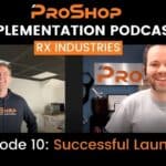 IMPLEMENTATION PODCAST: RX INDUSTRIES EPISODE 10