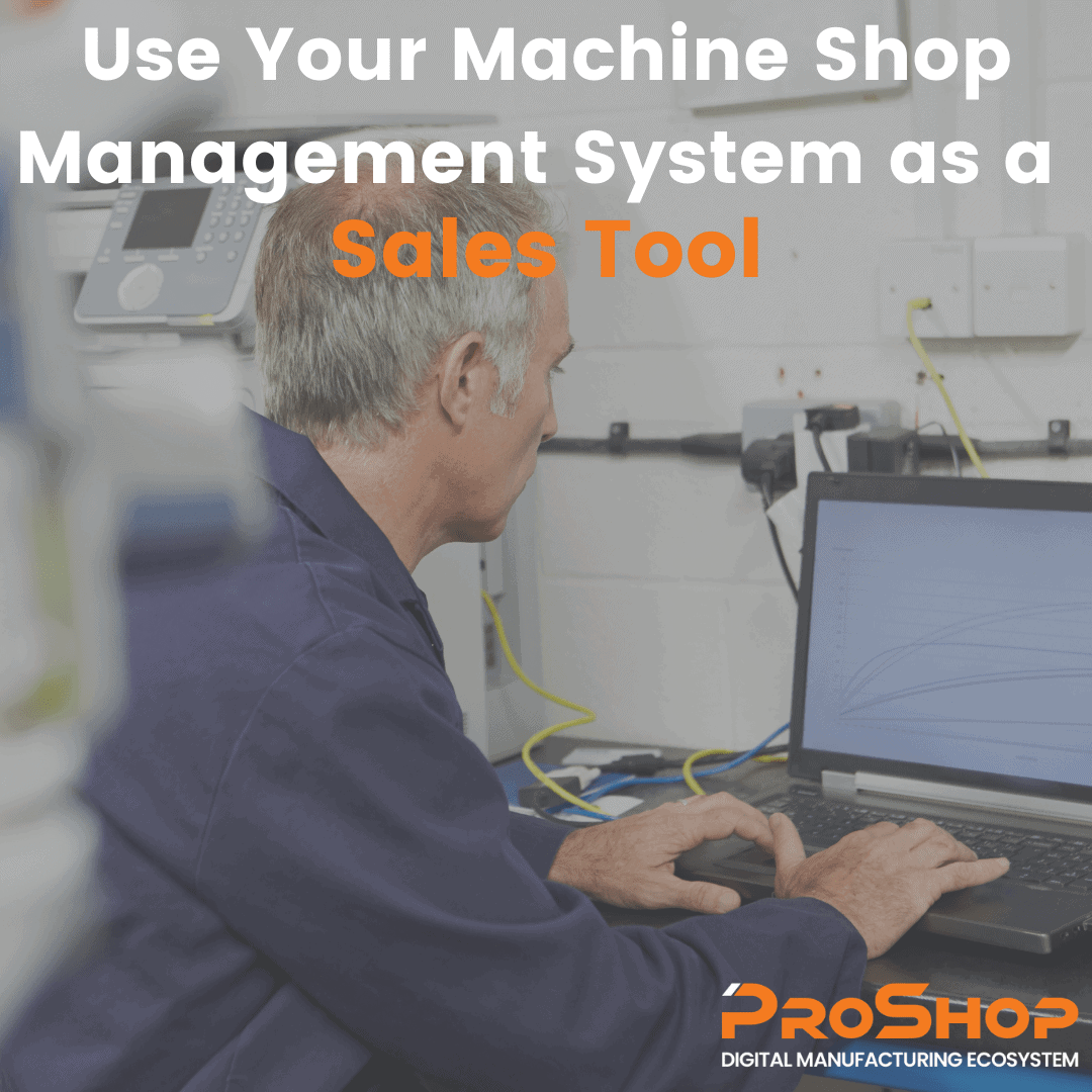 Use your Machine Shop as a Sales Tool