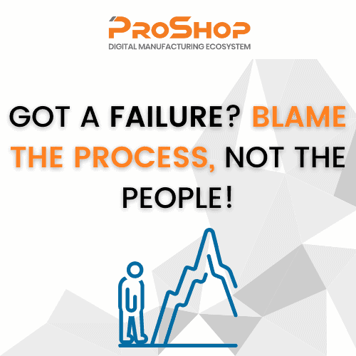 Failure blame the process not the people