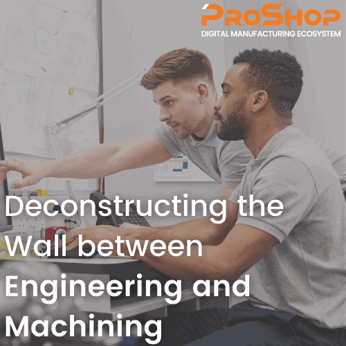 Deconstructing the Wall between Engineering and Machining