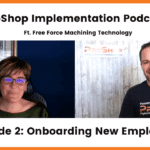 IMPLEMENTATION PODCAST: FREE FORCE MACHINING TECHNOLOGY - EPISODE 2