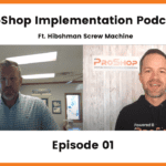 ProShop Implementation Podcast: Hibshman Screw Machine Episode 1
