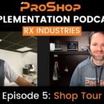 Implementation Podcast: RX Industries Episode 5