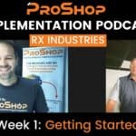 Implementation Podcast: Rx Industries Week 1