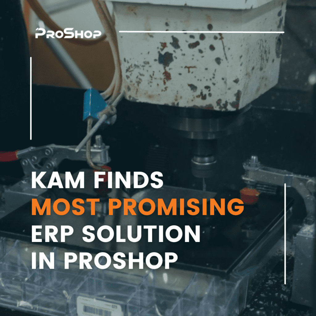 Keselowski Advanced Manufacturing (KAM) Finds Most Promising ERP Solution in ProShop