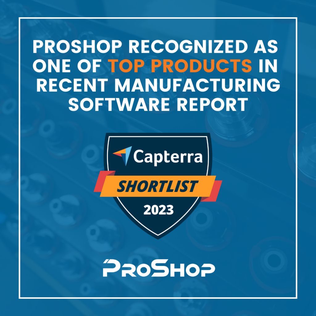 ProShop Recognized as One of Top Products in Recent Manufacturing Software Report