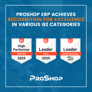 ProShop ERP Achieves Recognition for Excellence in Various G2 Categories